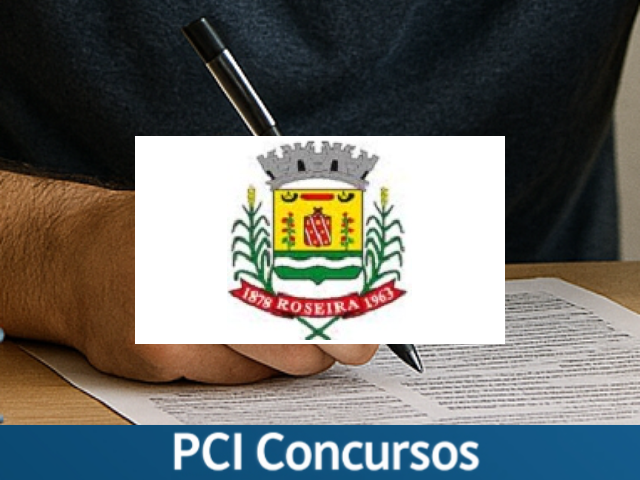 Prefeitura de Roseira - SP abre processo seletivo com vagas imediatas e cadastro de reserva