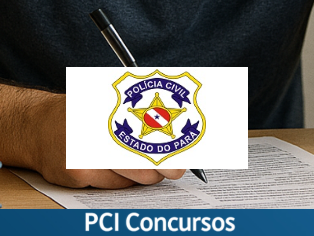 Polícia Civil do Estado do Pará - PA abre processos seletivos para cargos de nível médio e superior