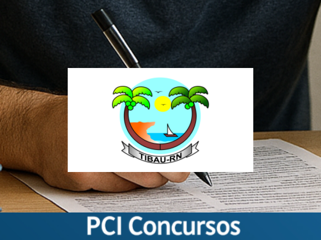 Prefeitura de Tibau - RN abre concurso público com salários de até R$ 8 mil