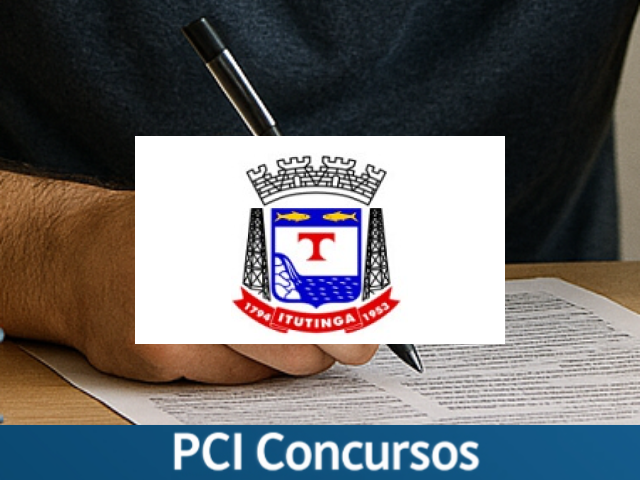 Prefeitura de Itutinga - MG lança edital de Processo Seletivo para formar cadastro reserva