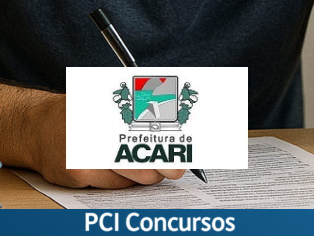 Prefeitura de Acari - RN anuncia Processo Seletivo para cargos de nível superior