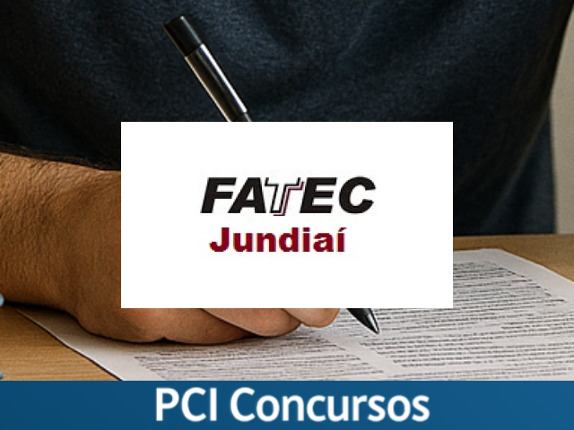 Fatec de Jundiaí - SP promove novo Processo Seletivo para Auxiliar de Docente