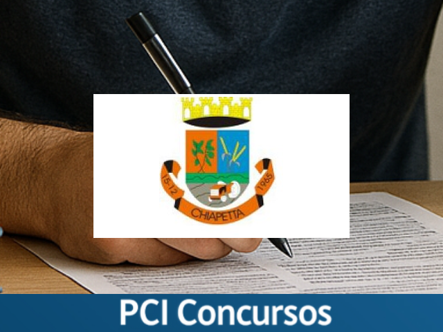 Prefeitura de Chiapetta - RS abre seleção com vagas imediatas e cadastro reserva