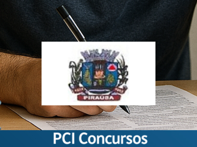 Prefeitura de Piraúba - MG abre 14 vagas em novo Processo Seletivo