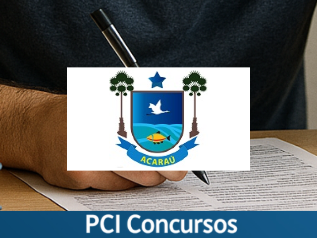 Prefeitura de Acaraú - CE retifica concurso com vagas para diversos níveis de escolaridade prorrogado