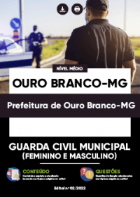 Guarda Civil Municipal (Feminino e Masculino) - Prefeitura de Ouro Branco-MG