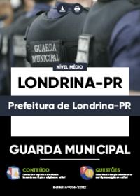 Guarda Municipal - Prefeitura de Londrina-PR