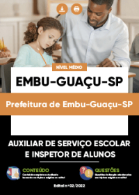 Auxiliar de Serviço Escolar e Inspetor de Alunos - Prefeitura de Embu-Guaçu-SP