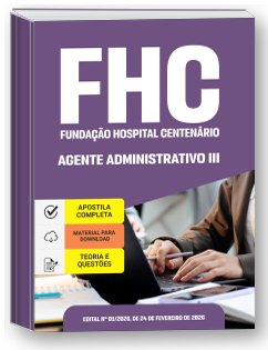 Agente Administrativo III - Fundação Hospital Centenário