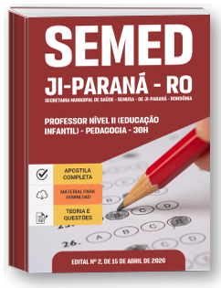 Professor Nível II (Educação Infantil) - Pedagogia - 30h - Prefeitura de Ji-Paraná-RO