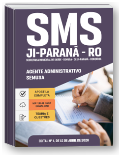 Agente Administrativo - SEMUSA - Prefeitura de Ji-Paraná - RO
