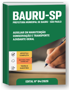 Auxiliar em Manutenção Conservação e Transporte - Ajudante Geral - Prefeitura de Bauru-SP