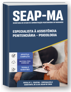 Especialista à Assistência Penitenciária - Especialidade: Psicologia - SEAP-MA