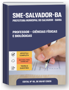 Professor - Ciências Físicas e Biológicas - SME Salvador-BA