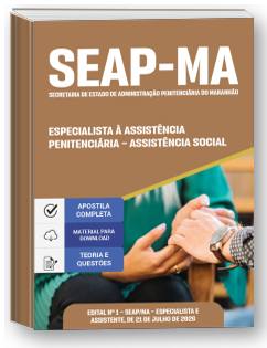 Especialista à Assistência Penitenciária - Especialidade: Assistência Social - SEAP-MA