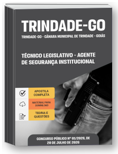 Técnico Legislativo - Agente de Segurança Institucional - Câmara de Trindade-GO