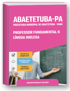 Professor Fundamental II - Língua Inglesa - Prefeitura de Abaetetuba-PA