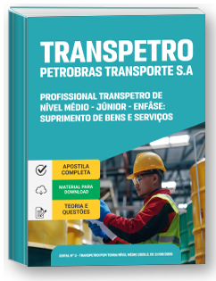 Profissional Transpetro de Nível Médio - Júnior - Enfâse 18: Suprimento de Bens e Serviços - Transpetro