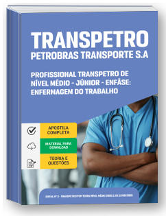 Profissional Transpetro de Nível Médio - Júnior - Enfâse 5: Enfermagem do Trabalho (NM) - Transpetro