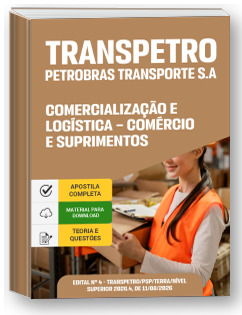 Profissional Transpetro de Nível Superior - Júnior - Enfâse 9: Comercialização e Logística - Comércio e Suprimentos - Transpetro