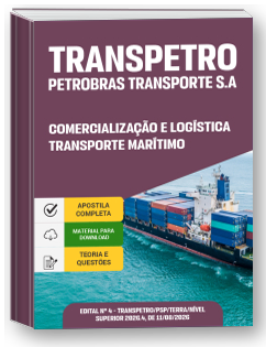 Profissional Transpetro de Nível Superior - Júnior - Enfâse 10: Comercialização e Logística - Transporte Marítimo - Transpetro