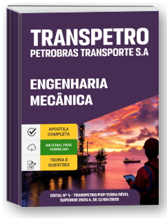 Profissional Transpetro de Nível Superior - Júnior - Enfâse 25: Engenharia Mecânica - Transpetro