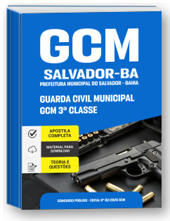Guarda Civil Municipal - GCM 3ª Classe - Prefeitura de Salvador-BA