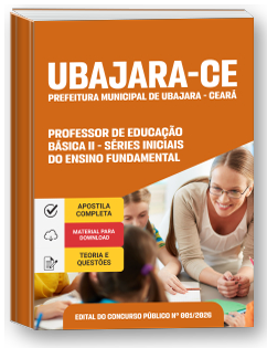 Professor de Educação Básica II - Séries Iniciais do E. Fundamental - Prefeitura de Ubajara-CE