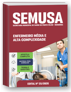 Enfermeiro Média e Alta Complexidade - SEMUSA - RO